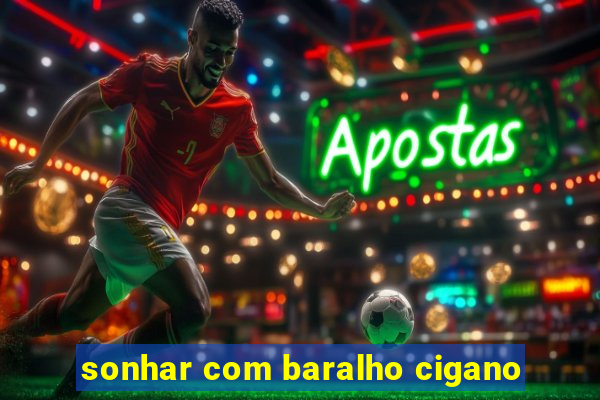 sonhar com baralho cigano